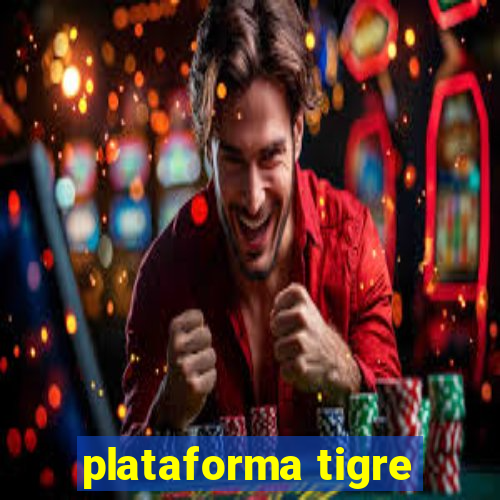 plataforma tigre